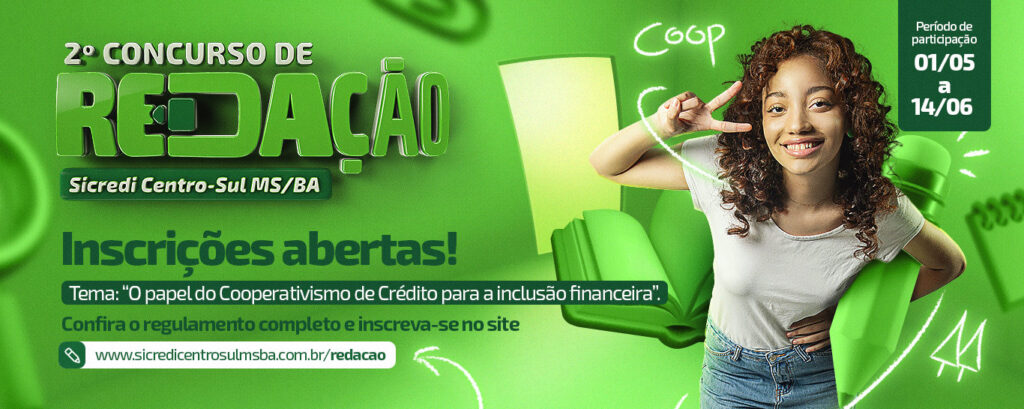 Sicredi Centro-Sul MS/BA abre inscrições para 2º Concurso de Redação Este ano, Cooperativa amplia participação e traz como tema a inclusão financeira