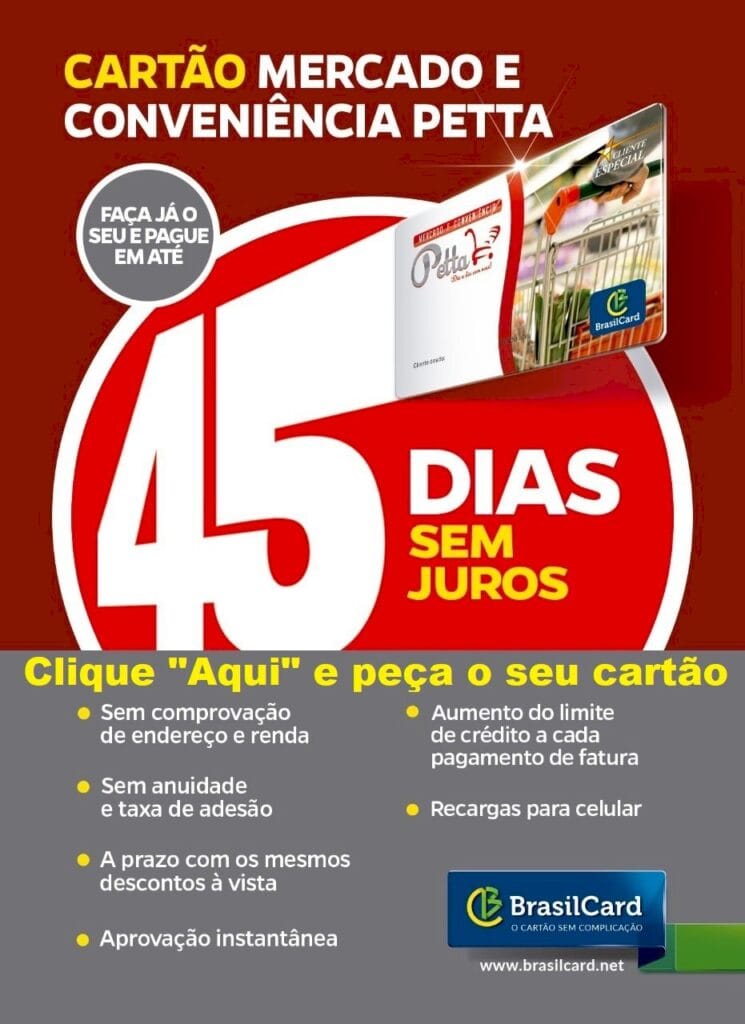 Batayporã: Quer comprar com prazo de até 45 dias para pagar? Peça o seu cartão no Mercado e Açougue Petta