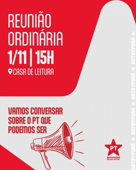 Queremos ouvir sua voz: PT de Batayporã convida filiados e simpatizantes para reunião ordinária