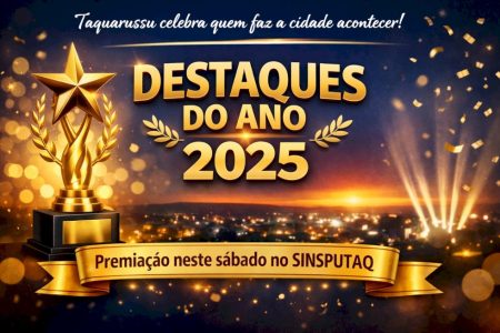 Taquarussu celebra quem faz a cidade acontecer e reconhece os Destaques do Ano 2025