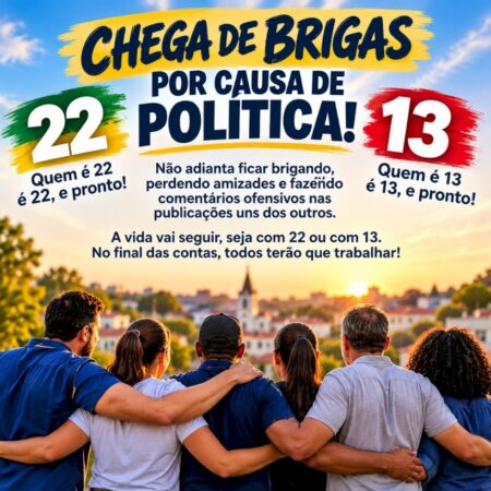 Chega de brigas por causa de política!